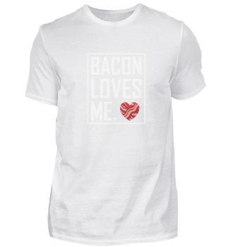 Bacon Loves Me