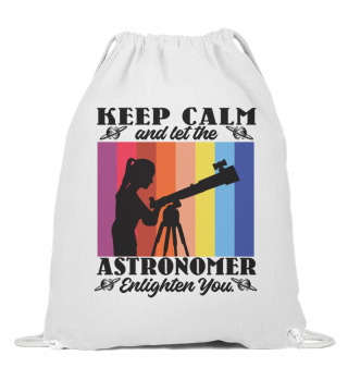 Keep calm and let the astronomer enlighten you
