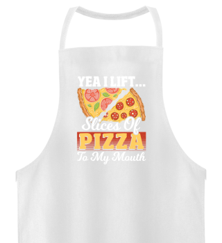 Yea I Lift… Slices Of Pizza To My Mouth Pizza Fitness