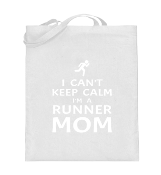I Can't Keep Calm I'm A Runner Mom Runni