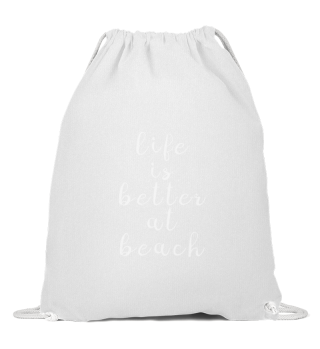 Life Is Better At Beach Strand Sommer Urlaub