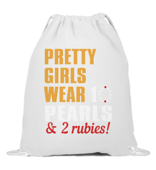 Pretty Girls Wear 10 Pearls & 2 Rubies