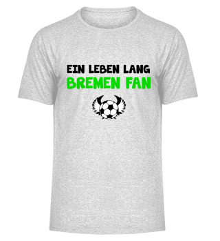 Bremen Fan Fanclub cooler Spruch
