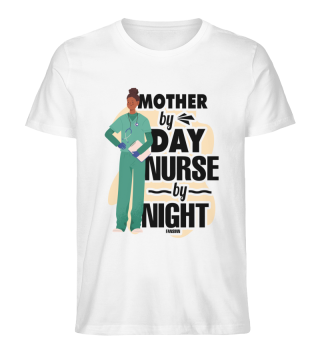 Mother By Day Nurse By Night