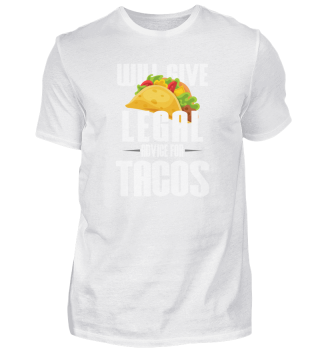 Will Give Legal Advice For Tacos - Funny