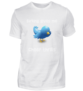 Birding Gives Me Cheap Thrills Funny Bird Watching Gift