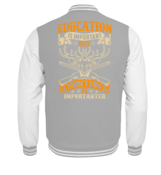 EDUCATION IS IMPORTANT HUNTING