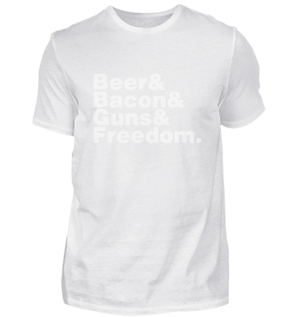 Beer Bacon Guns And Freedom