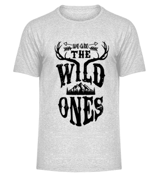 We are the wild ones