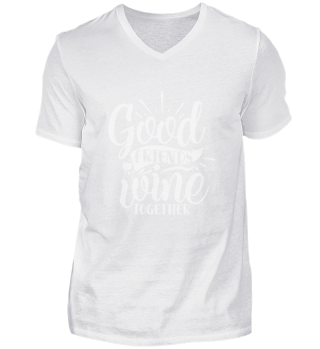 Good Friends Wine Together Quote