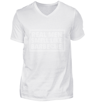 Real men smell like BBQ