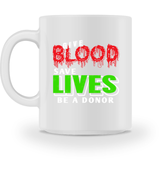 Give blood save lives be a donor