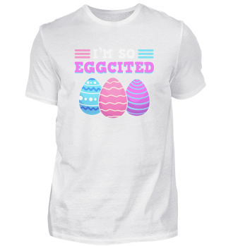 I'm So Eggcited - Easter Bunny