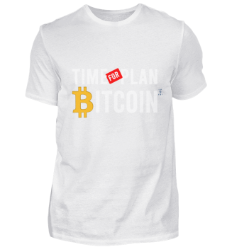 Shirt Time For Plan Bitcoin 1
