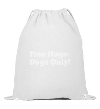 Free Hugs- Dogs Only!Gymsac