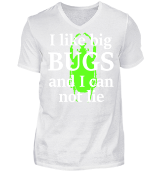 I like big bugs and i can, Käfer weiß gr