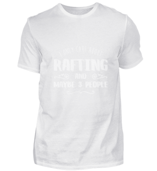 I Only Care About Rafting FUNNY TEE