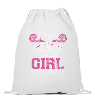 I Play Like A Girl Funny Girly Lacrosse Player