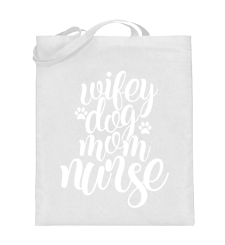 Wifey Dog Mom Nurse Pretty Lettering Quote