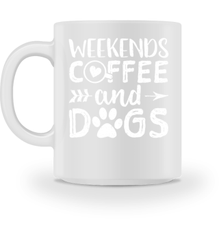 Weekends Coffee And Dogs
