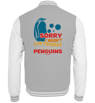Sorry I Wasn't Listening Penguins
