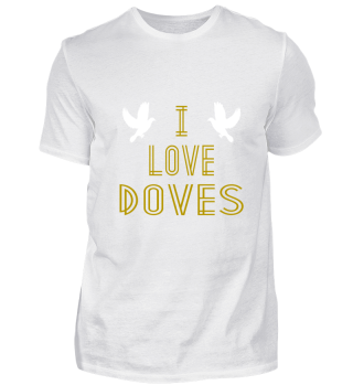 I Love Doves Hipster Shirt