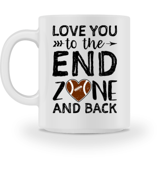 Love You To The Endzone And Back