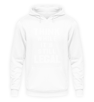 Think While It's Still Legal Sketch White Chalk