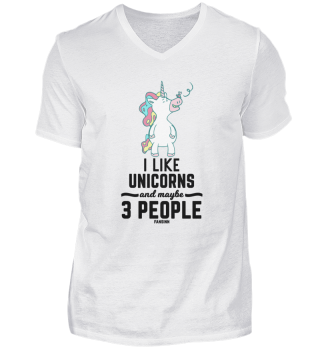 I Like Unicorns And Maybe 3 People