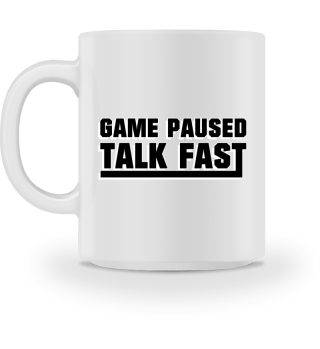 Game paused talk Fast - Gaming