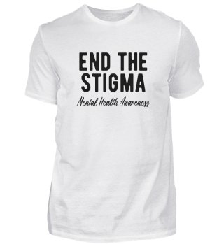 MENTAL HEALTH AWARENESS end the Stigma-2c7b