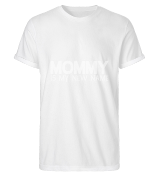 My new name is Mommy , New Mommy