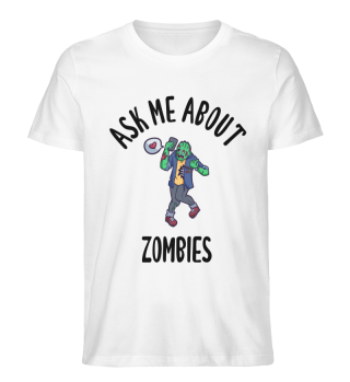 Ask Me About Zombies