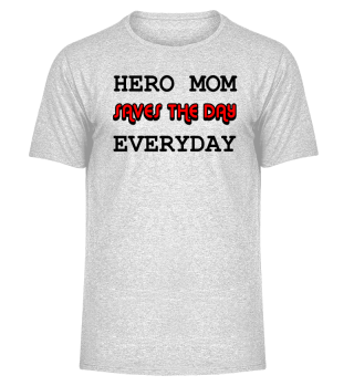 Hero Mum - Saves Everyday