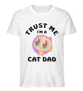 Trust Me I Am A Cat Dad