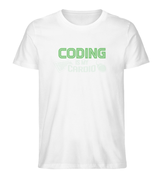 Coding is my cardio science Funny