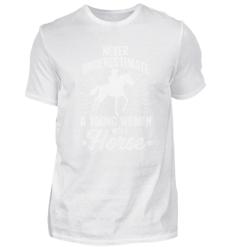 Unterschätze nie eine Frau mit Pferd
