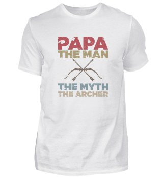 Papa The Man The Myth The Archer