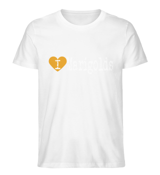 I Heart Marigolds | Love Marigolds - Tagetes