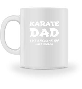 Karate Dad Like A Regular Father Only Co