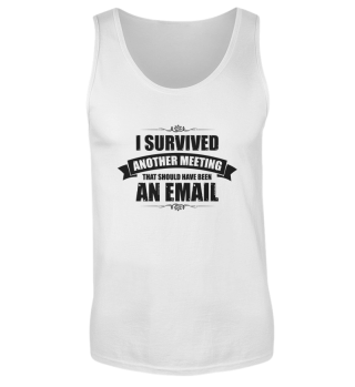 Funny Surviving Another Virtual Office Meetings Statements Novelty Remotely Emailing Working Mockery Sayings