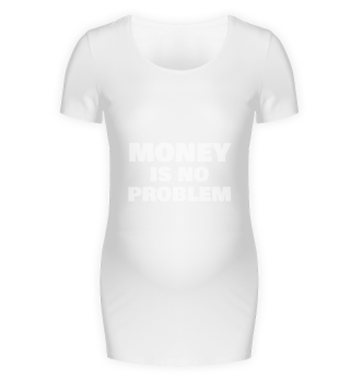 Money is no Problem