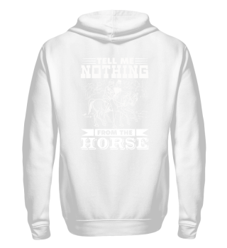 Tell me nothing from the horse