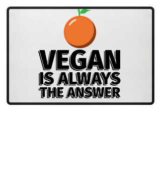 Vegan is Always the Answer Orange