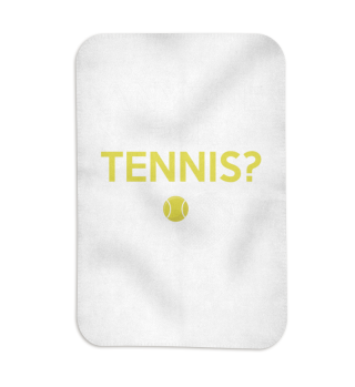 Jemand zum Tennis da?