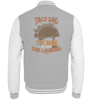 Taco Dad The Man The Myth The Legend
