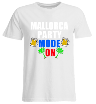 Mallorca Party Modus an Shirt malle