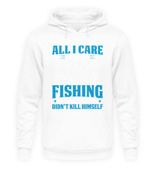 All I Care About Is Fishing