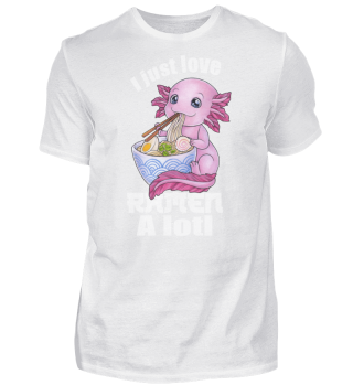 I Just love Ramen a lotl Axolotl Geschenk Japan