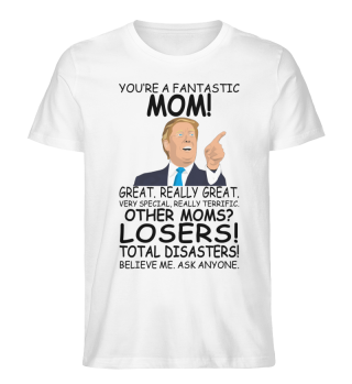 Trump Meme you're a fantastic mom gift